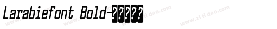 Larabiefont Bold字体转换